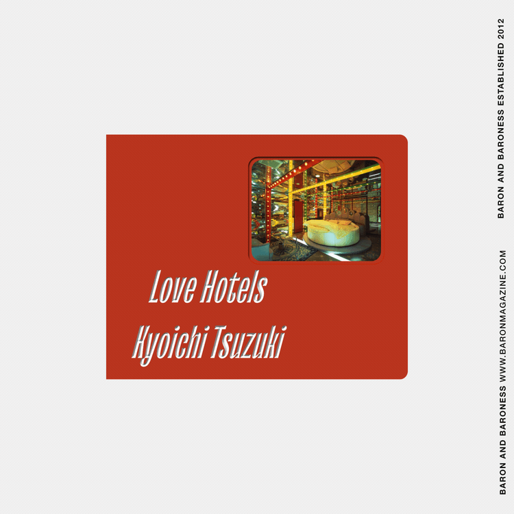 Baron Books Love Hotels by Kyoichi Tsuzuki | distal phalanx